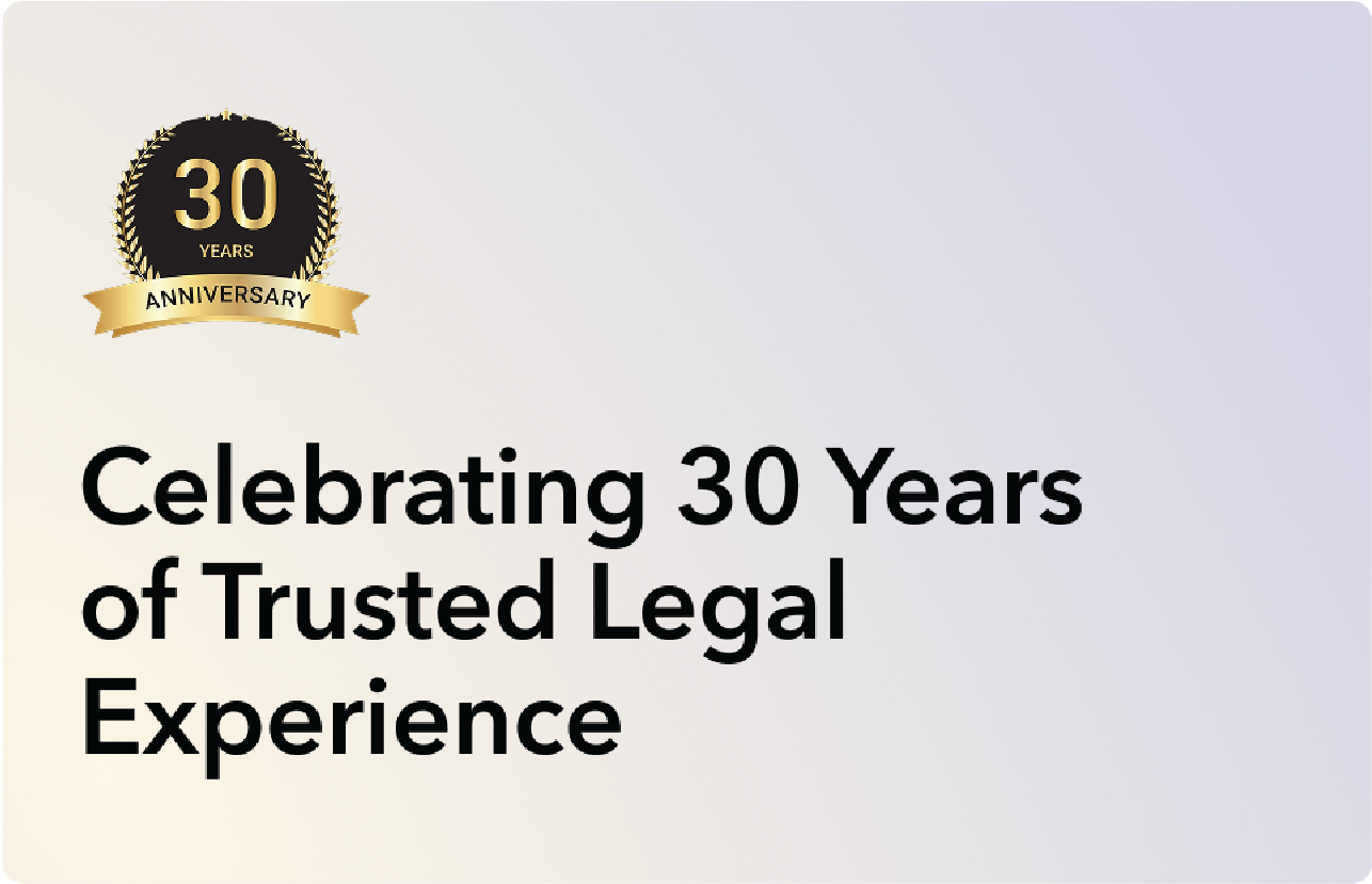 Celebrating 30 years of trusted legal experience